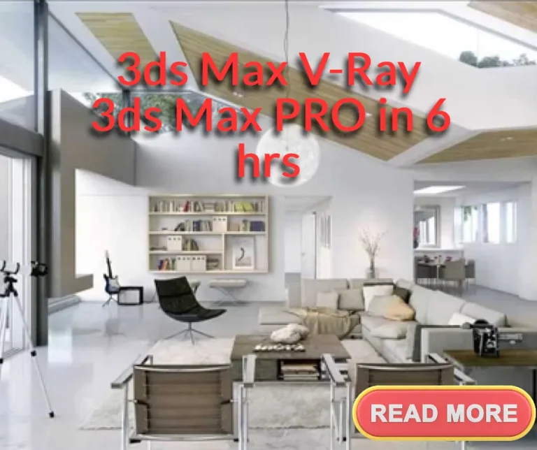 3ds Max V-Ray 3ds Max PRO in 6 hrs